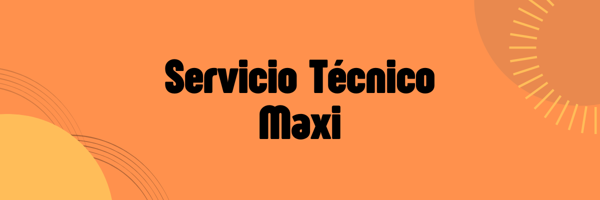 servicio tecnico maxi